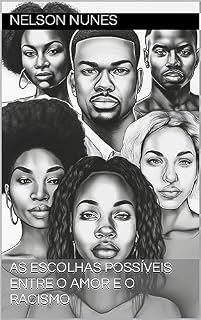 Livro As escolhas possíveis entre o amor e o racismo