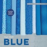 Simply Color: Blue: A Crayon Box for Quilters by Vanessa Christenson