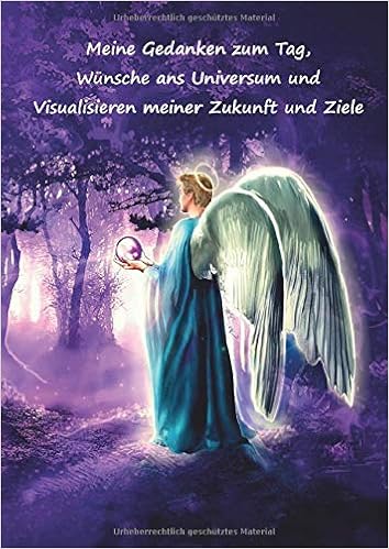 Meine Gedanken Zum Tag Wunsche Ans Universum Und Visualisieren