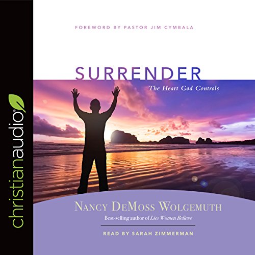 Surrender: The Heart God Controls by Nancy DeMoss Wolgemuth
