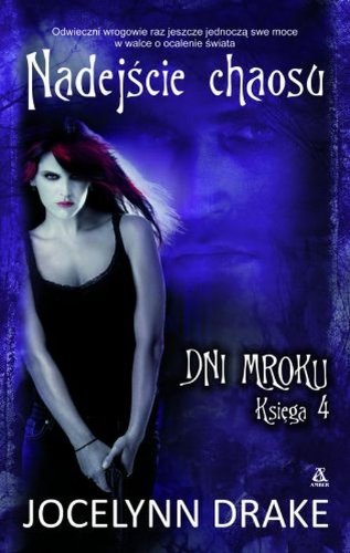 Nadejście chaosu (Dark Days, #4)