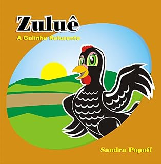Livro ZULUÊ - A GALINHA RELUZENTE