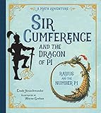 Sir Cumference and the Dragon of Pi (A Math Adventure)