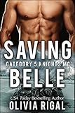 Saving Belle (A Category 5 Knights MC Romance Book 2)