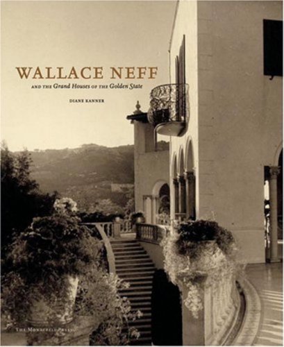 Wallace Neff and the Grand Houses of the Golden State