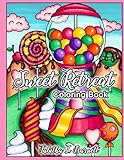 Sweet Retreat: Adult Candy Land and Sweets Coloring Book by Tabitha L Barnett