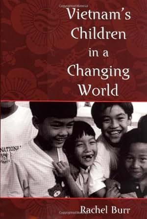 Vietnam S Children In A Changing World Rutgers Series In