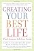 Creating Your Best Life: The Ultimate Life List Guide - Book by Caroline Adams Miller