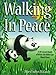 Walking in Peace: A 30-Lesson Study of What the Bible Says About Peace 1609990218 Book Cover