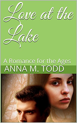 Love at the Lake: A Romance for the Ages