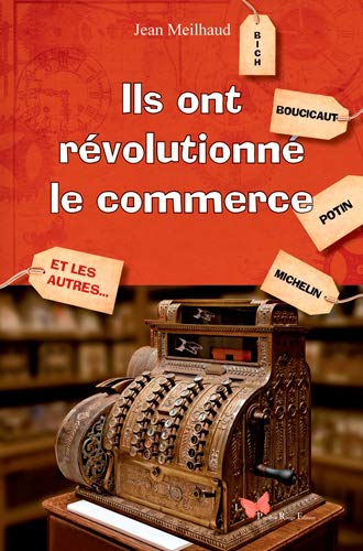 Ils ont révolutionné le commerce by 