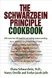 The Schwarzbein Principle Cookbook