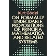 On Formally Undecidable Propositions of Principia Mathematica and Related Systems