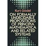 On Formally Undecidable Propositions of Principia Mathematica and Related Systems