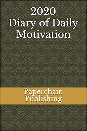 Daily Inspirational Quotes 2020 Buy 2020 Diary Of Daily Motivation: A Daily Dose Of Inspirational Quotes  And Mindful Sayings To Keep Your 2020 January -December Productive  &Organized (Perfect Quality Paper Work Diaries) Book Online At Low