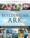 Building an Ark: 101 Solutions to Animal Suffering (The Solutions Series) by Ethan Smith, Guy Dauncey