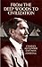 From the Deep Woods to Civilization (Native American) by Charles Alexander (Ohiyesa) Eastman