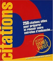 250 citations utiles pour préparer et réussir votre entretien d'embauche