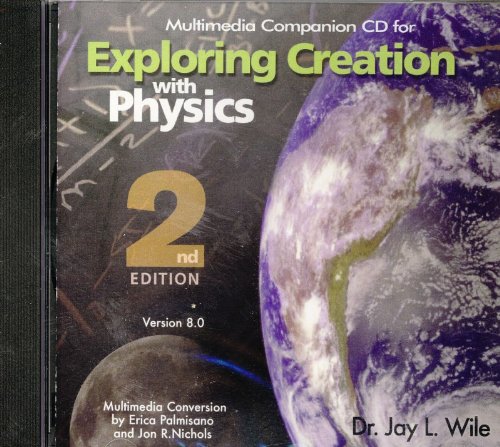 Exploring Creation with Physics 2nd Edition Companion CD-ROM