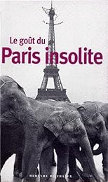 Le  goût du Paris insolite