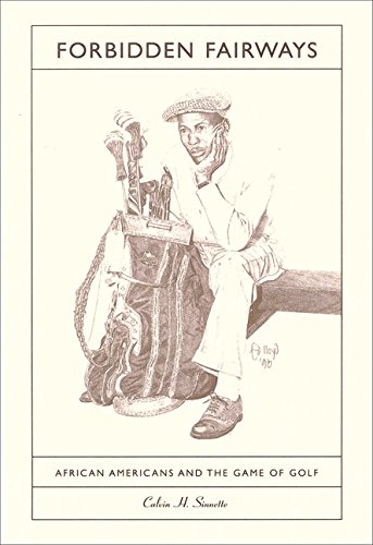 Forbidden Fairways: African Americans and the Game of Golf libro