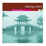 Relaxing Orient: The World Traveler