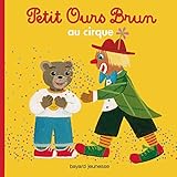 Image de Petit Ours Brun: Petit Ours Brun Au Cirque (French Edition)