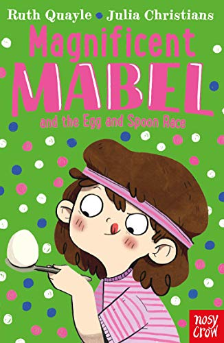 Magnificent Mabel and the Egg and Spoon Race (Magnificent Mabel, 3)