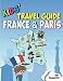Kids' Travel Guide - France & Paris: The fun way to discover France & Paris - especially for kids (Kids' Travel Guides)