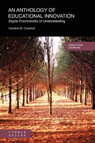 An Anthology of Educational Innovation: Digital Frameworks of Understanding