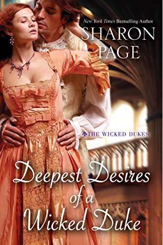 Deepest Desires Of A Wicked Duke The Wicked Dukes Book 3 - 