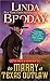 To Marry a Texas Outlaw (Men of Legend Book 3) by