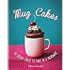 Sinclair, M: Mug Cakes: 40 speedy cakes to make in a microwa