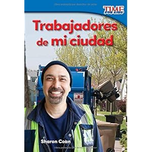 Trabajadores de mi ciudad (Workers in My City) (Spanish Version) (TIME FOR KIDS® Nonfiction Readers) (Spanish Edition)