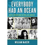 Everybody Had an Ocean: Music and Mayhem in 1960s Los Angeles