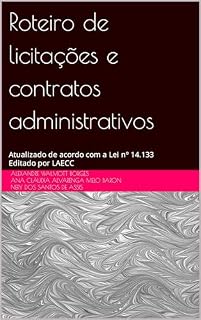 Livro Roteiro de licitações e contratos administrativos: Atualizado de acordo com a Lei nº 14.133