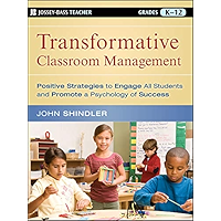 Transformative Classroom Management: Positive Strategies to Engage All Students and Promote a Psychology of Success book cover