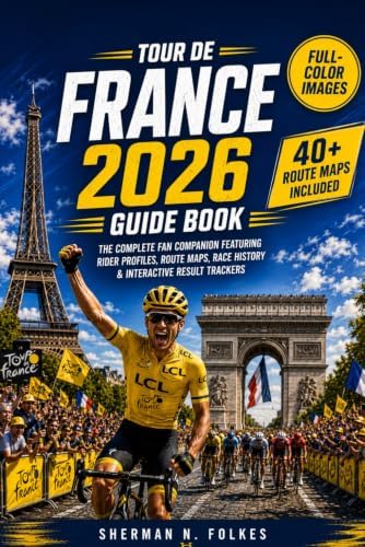 The Official History of the Tour de France: Revised and Updated