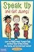 Speak Up and Get Along!: Learn the Mighty Might, Thought Chop, and More Tools to Make Friends, Stop Teasing, and Feel Good About Yourself
