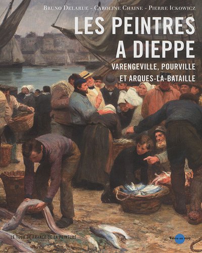 Les  peintres à Dieppe et ses environs