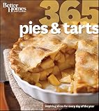 Better Homes and Gardens 365 Pies and Tarts: Inspiring Slices for Every Day of the Year by Better Homes and Gardens