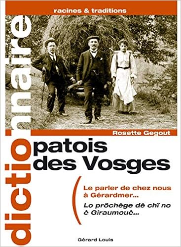 Patois Des Vosges Dictionnaire Amazon Fr Gegout Rosette Livres
