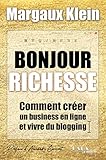 Bonjour Richesse by 
