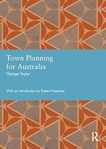 Town Planning for Australia (Studies in International Planning History)