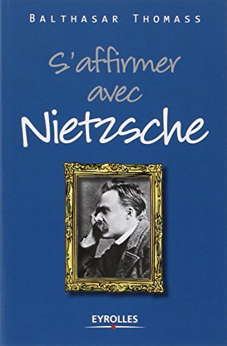 S'affirmer avec Nietzsche