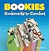 Bookies: Bookmarks to Crochet by Jonas Matthies