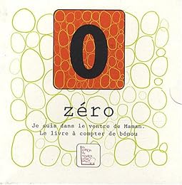 Zéro, je suis dans le ventre de maman