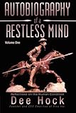 Autobiography of a Restless Mind: Reflections on the Human Condition Volume 1