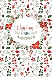 Christmas Card Address Book: Record Book and Tracker For Holiday Cards You Send and Receive, A Ten Year Address Organizer with Green and Red Winter Floral Pattern by Chaclenium