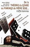 De la théorie du genre au mariage de même sexe... : L'effet dominos by 